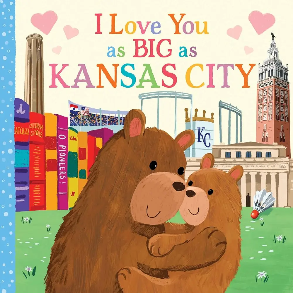 I Love You As Big As Kansas City Book